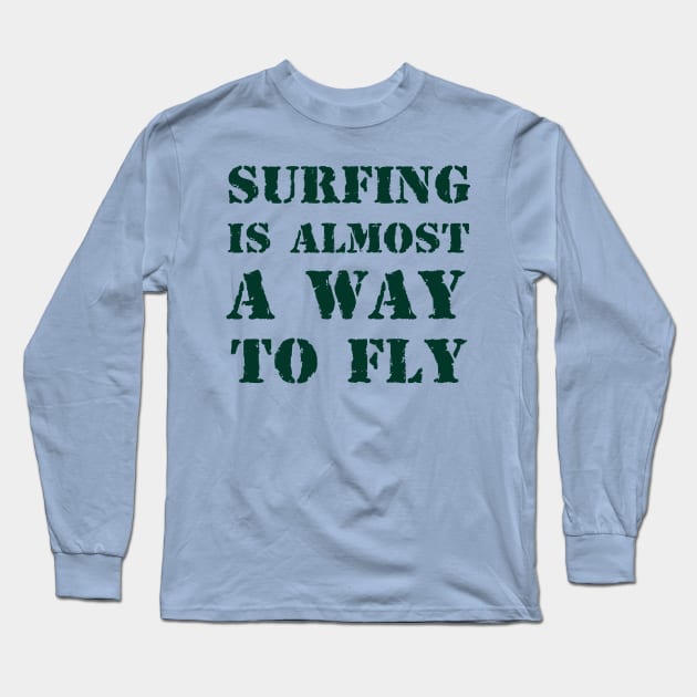 Surfing is almost a way to fly 2 Long Sleeve T-Shirt by Erena Samohai